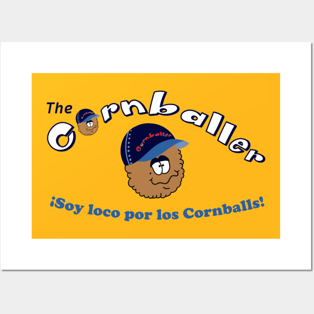 Cornballer - Soy loco por los Cornballs Wall Art by Meta Cortex